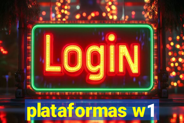 plataformas w1